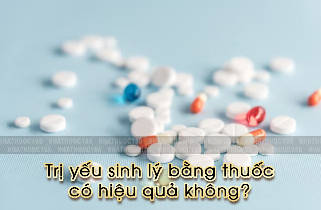 Trị yếu sinh lý bằng thuốc