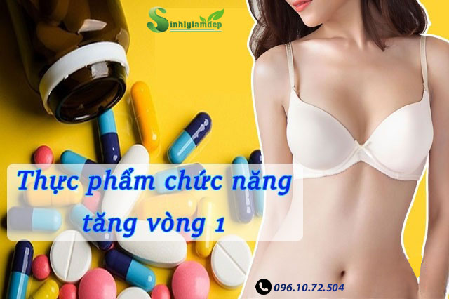 Thuốc nở ngực tăng vòng 1 là gì?